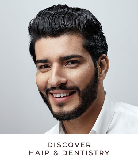 Discover Hair and Dentistry